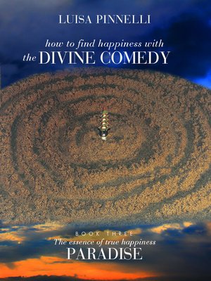 cover image of How to find happiness with the divine comedy--book three. the essence of true happiness. paradise